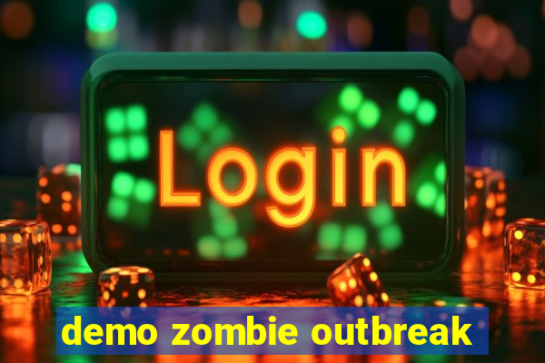 demo zombie outbreak